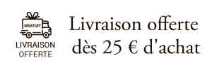 Livraison offerte dès 25 € d'achat